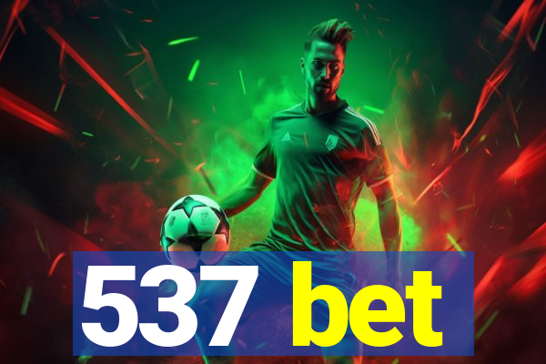 537 bet
